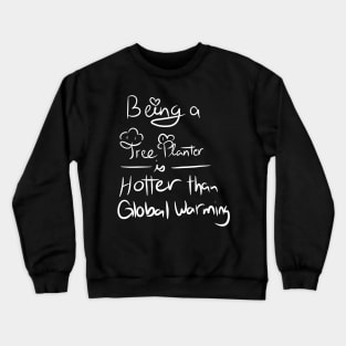 Witty Hot Tree Planter Team Trees Crewneck Sweatshirt